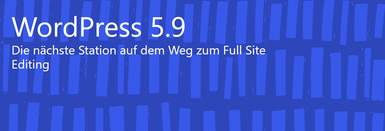 WordPress 5.9 Einführungsbild - Die nächste Station auf dem Weg zum Full Site Editing